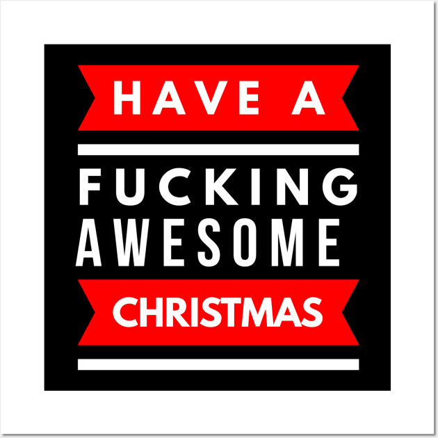 have a fucking awesome CHRISTMAS Wall Art by FunnyZone